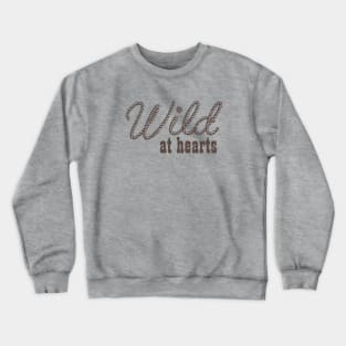 Wild at Hearts Crewneck Sweatshirt